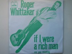 45W057 WHITTAKER, ROGER - IF I WERE A RICH MAN