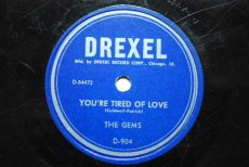 78G061 GEMS - YOU'RE TIRED OF LOVE
