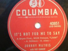 78M085 MATHIS, JOHNNY - IT'S NOT FOR ME TO SAY