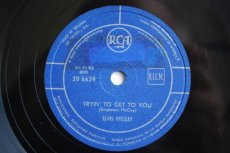 78P535 PRESLEY, ELVIS - TRYIN' TO GET TO YOU