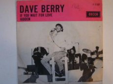 45B270 BERRY, DAVE - IF YOU WAIT FOR LOVE