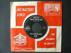 45S527 SWINGING BLUE JEANS - MAKE ME KNOW YOU'RE MINE