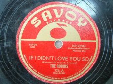 78R081 ROBINS - IF I DIDN'T LOVE YOU SO