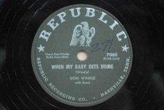 78W213 WINDLE, DON - WHEN MY BABY GETS HOME